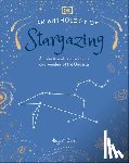 DK - An Anthology of Stargazing: A Collection of Stars and Constellations
