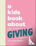 Jackley, Jessica - A Kids Book about Giving