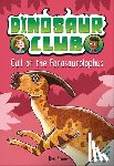 Stone, Rex - Dinosaur Club: Call of the Parasaurolophus