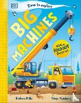 Mills, Andrea - Time to Explore Big Machines: With a Foldout Surprise!