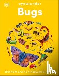 DK - Eyewonder Bugs: Open Your Eyes to a World of Discovery