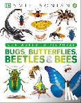DK - Bugs, Butterflies, Beetles and Bees