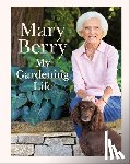 Berry, Mary - My Gardening Life