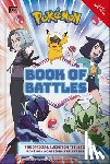 Andreou, Katherine - Pokémon Book of Battles: The Official Guide to Battles in Pokémon Horizons the Series