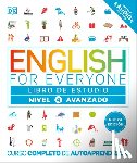DK - English for Everyone Nivel 4 Avanzado: Libro de Estudio: Edición En Español