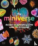 DK - The Miniverse: Discover an Astonishing World Under the Microscope