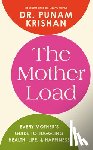 Krishan, Dr Punam - The Mother Load