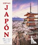 Hallett, Rebecca - Destino Japón (Ultimate Japan): 100 Experiencias Imprescindibles Para El Viaje de Tu Vida