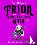 Hillyard, Kim - Frida the Rock-And-Roll Moth: A Story about Finding Your Confidence