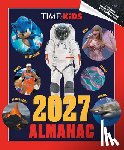 Buchholz, Rachel, TIME for Kids - TIME for Kids: 2027 Almanac