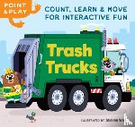 Wood, Steven - Point & Play: Trash Trucks: Count, Learn, and Move for Interactive Fun