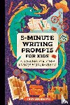 Brown, Chevahn - 5-Minute Writing Prompts for Kids