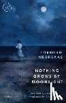 Nedreaas, Torborg - Nothing Grows by Moonlight