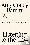 Coney Barrett, Amy - Listening to the Law