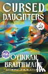 Braithwaite, Oyinkan - Cursed Daughters: A Read with Jenna Pick