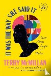 McMillan, Terry - It Was the Way She Said It