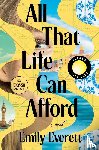Everett, Emily - All That Life Can Afford