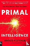 Fletcher, Angus - Primal Intelligence
