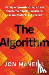 McNeill, Jon - The Algorithm: The Hypergrowth Formula That Transformed Tesla, Lululemon, General Motors, and Spacex