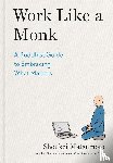Matsumoto, Shoukei - Work Like a Monk