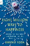 Yoda, Hiroko - Eight Million Ways to Happiness