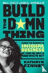 Finney, Kathryn - Build the Damn Thing
