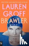 Groff, Lauren - Brawler
