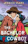 Clare, Jessica - The Bachelor Cowboy