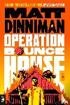 Dinniman, Matt - Operation Bounce House