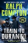 Compton, Ralph - Ralph Compton Train to Durango