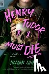 Laine, Jillian - Henry Tudor Must Die