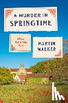 Walker, Martin - A Murder in Springtime: A Bruno, Chief of Police Novel