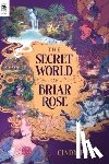 Pham, Cindy - The Secret World of Briar Rose