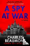 Beaumont, Charles - A Spy at War