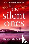 McPartlin, Anna - The Silent Ones: An Unmissable Irish Crime Thriller from an International Bestseller