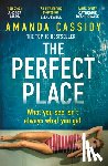 Cassidy, Amanda - The Perfect Place: What You See Isn't Always What You Get