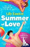 Easton, Lily - Summer of Love: A Fun and Heartfelt Forced Proximity Romance