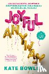 Bowler, Kate - Joyful, Anyway