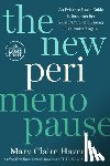 Haver, Mary Claire - The New Perimenopause: An Evidence-Based Guide to Surviving the Zone of Chaos and Feeling Like Yourself Again
