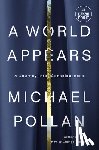 Pollan, Michael - A World Appears: A Journey Into Consciousness