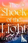Inglis Hall, Lori - The Shock of the Light