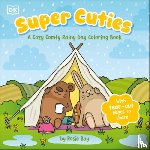 Bay, Rosie - Super Cuties: A Cozy Comfy Rainy Day Coloring Book: With Tear-Out Pages to Share
