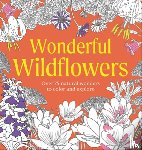 DK - Wonderful Wildflowers Coloring Book: Over 75 Natural Wonders to Color and Explore