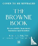 Jenkins, Kate - The Brownie Book: Wickedly Irresistible Chocolatey Treats