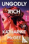 McGee, Katharine - Ungodly Rich