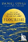 Coyle, Daniel - Flourish: The Art of Building Meaning, Joy, and Fulfillment