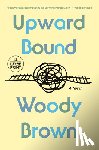 Brown, Woody - Upward Bound: A Read with Jenna Pick