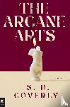 Coverly, S. D. - The Arcane Arts