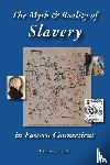 Stark, Bruce P - The Myth and Reality of Slavery in Eastern Connecticut