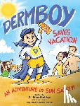 Matthys, Brian - Dermboy Saves Vacation